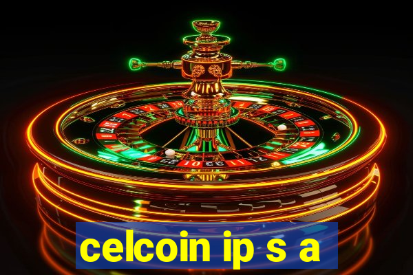 celcoin ip s a